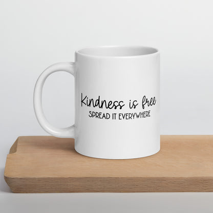 Kindness is Free White Glossy Mug