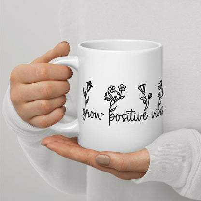 Grow Positive Vibes White Glossy Mug